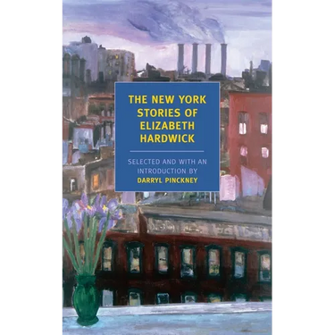 The New York Stories of Elizabeth Hardwick