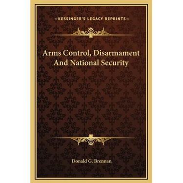 Arms Control, Disarmament And National Security
