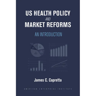 Us Health Policy and Market Reforms: An Introduction