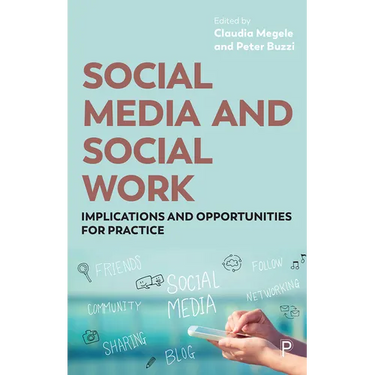 Social Media and Social Work: Implications and Opportunities for Practice
