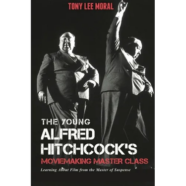 The Young Alfred Hitchcock's Moviemaking Master Class: Learning about film from the Master of Suspense