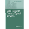 Game Theory for Control of Optical Networks