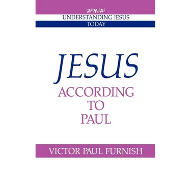 Jesus According to Paul