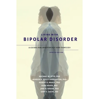 Living with Bipolar Disorder: A Guide for Individuals and Familiesupdated Edition (Updated)