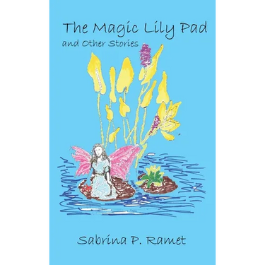 The Magic Lily Pad and Other Stories for Children