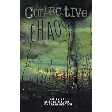 Collective Chaos: An Apocalyptic Anthology