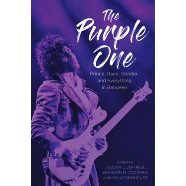 Purple One: Prince, Race, Gender, and Everything in Between