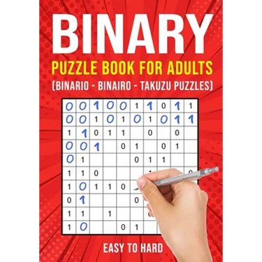 Binary Puzzle Books for Adults: Binario Binairo Takuzu Math Logic Puzzles Easy to Hard
