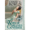 When an Earl Loves a Governess