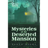 Mysteries of the Deserted Mansion