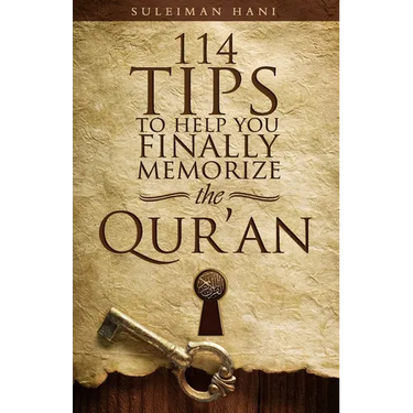 114 Tips to Help You Finally Memorize the Quran