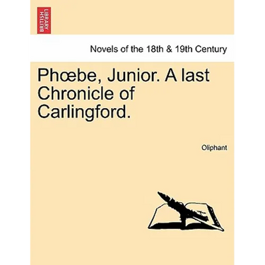 PH Be, Junior. a Last Chronicle of Carlingford.