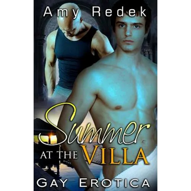 Summer at the Villa: Gay Erotica