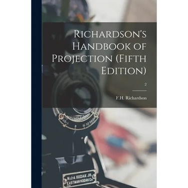 Richardson's Handbook of Projection (fifth Edition); 2