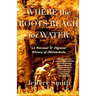 Where the Roots Reach for Water: A Personal and Natural History of Melancholia