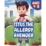 Titus, The Allergy Avenger