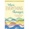 When Everything Changes: Parenting Through Loss and Grief