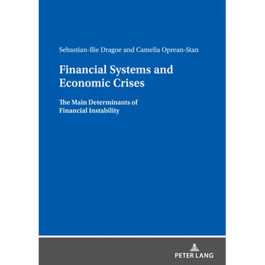 Financial Systems and Economic Crises: The Main Determinants of Financial Instability