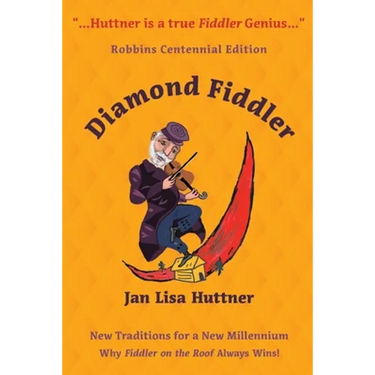 Diamond Fiddler: New Traditions for a New Millennium -- Why "Fiddler on the Roof" Always Wins