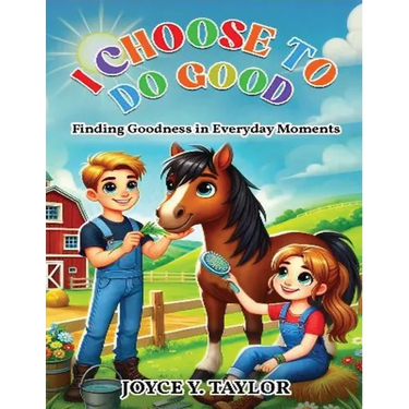 I Choose To Do Good: Finding Goodness in Everyday Moments