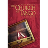 The Church of Tango: a Memoir