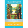 Learn Swedish with Short Stories: Interlinear Swedish to English