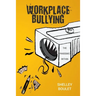 Workplace Bullying: The Pandemic Within