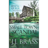 Small Town Scandal: A Queer and Cozy Mystery