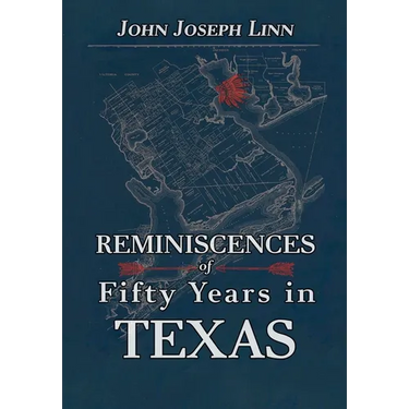 Reminiscences of Fifty Years In Texas