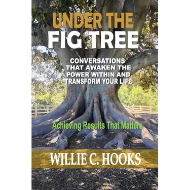 Under the Fig Tree: Conversations that Awaken the Power Within and Transform Your Life