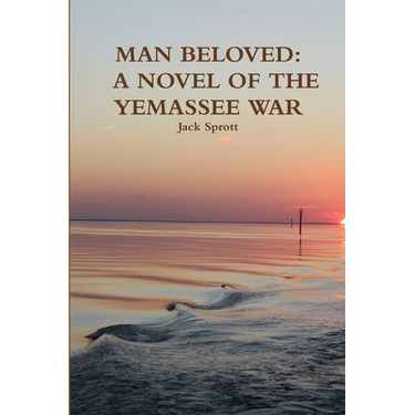 Man Beloved: A Novel of the Yemassee War