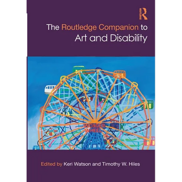 The Routledge Companion to Art and Disability