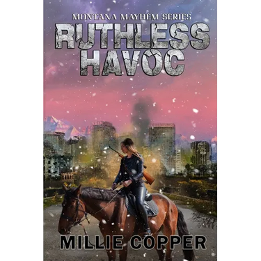 Ruthless Havoc: Montana Mayhem Book 2 America's New Apocalypse
