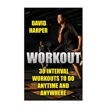 Workout: 30 Interval Workouts To Do Anytime and Anywhere