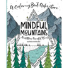Mindful Mountains: And Other Peaceful Places