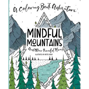 Mindful Mountains: And Other Peaceful Places