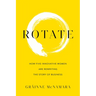 Rotate: How Five Innovative Women Are Rewriting the Story of Business