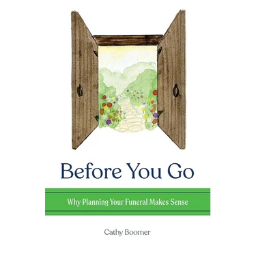 Before You Go: Why Planning Your Funeral Makes Sense