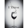 I Thirst