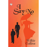 I Say No