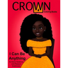 Crown Coloring Books: I Can Be Anything