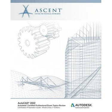 AutoCAD 2022: Autodesk Certified Professional Exam Topics Review: Autodesk Authorized Publisher