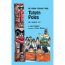 Totem Poles Coloring Book: An Ancient Art