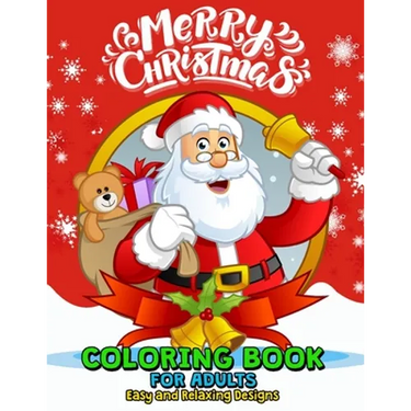 Merry Christmas Coloring Books for Adults Easy and Relaxing Design: Santa, Snowman, Elves and Friend