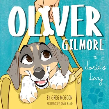 Oliver Gilmore: A Doxie's Diary
