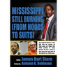 Mississippi Still Burning: (from Hoods to Suits)