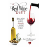 The Red Wine Diet: Enjoy Life. Lose Fat.