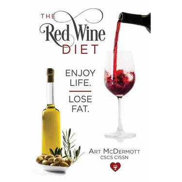 The Red Wine Diet: Enjoy Life. Lose Fat.