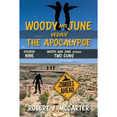 Woody and June versus Two Guns