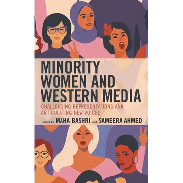 Minority Women and Western Media: Challenging Representations and Articulating New Voices